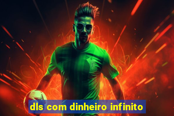 dls com dinheiro infinito